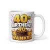 40th Birthday Wanker Mug Funny Rude Mugs