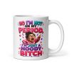 I’m Not On My Period I’m Just A Moody Bitch Mug