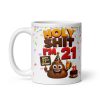 Holy Shit I’m 21! Funny Rude 21st Birthday Mug